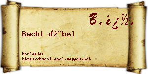 Bachl Ábel névjegykártya